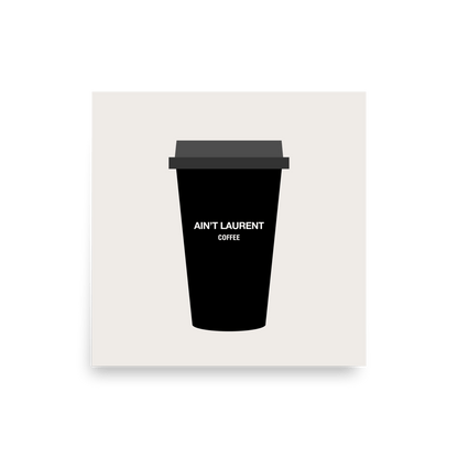 Ain't Laurent Coffee Mug Print - THE WALL SNOB