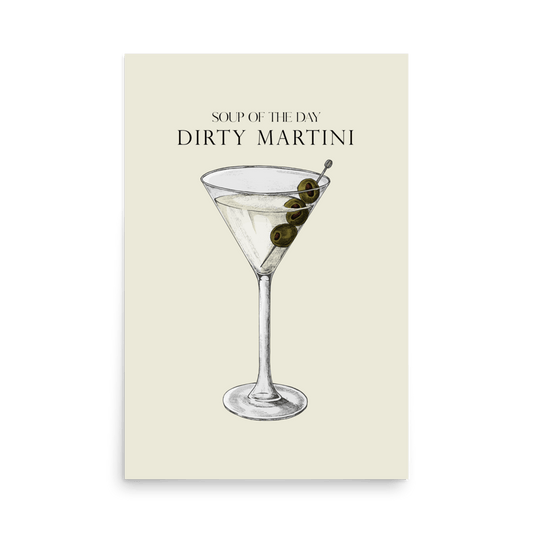 Dirty Martini Soup Of The Day Print - THE WALL SNOB