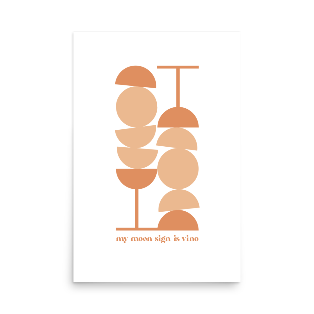 My Moon Sign Is Vino Sunset Print - THE WALL SNOB