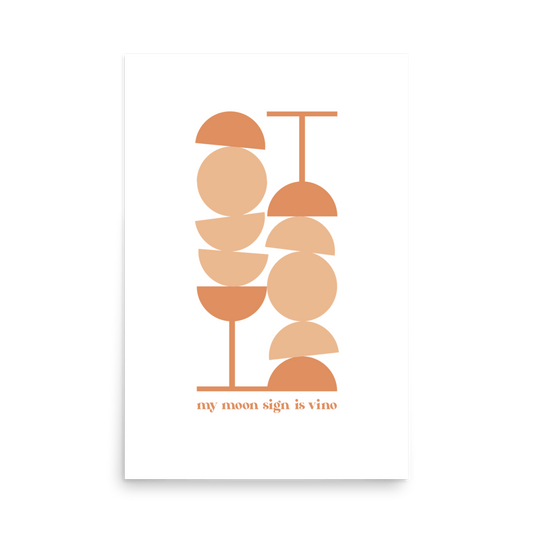 My Moon Sign Is Vino Sunset Print - THE WALL SNOB