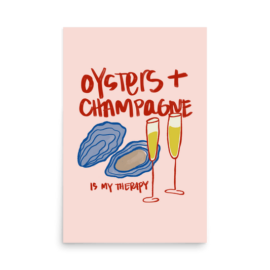 Oysters + Champagne Is My Therapy Print - THE WALL SNOB