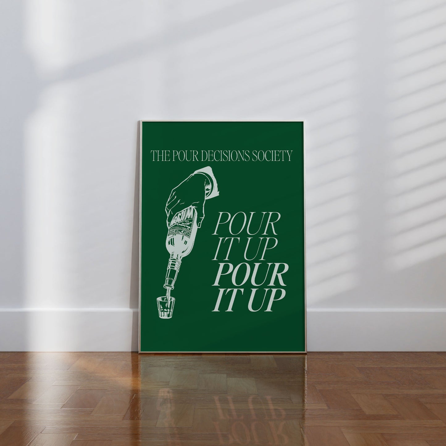 Pour It Up Print - THE WALL SNOB