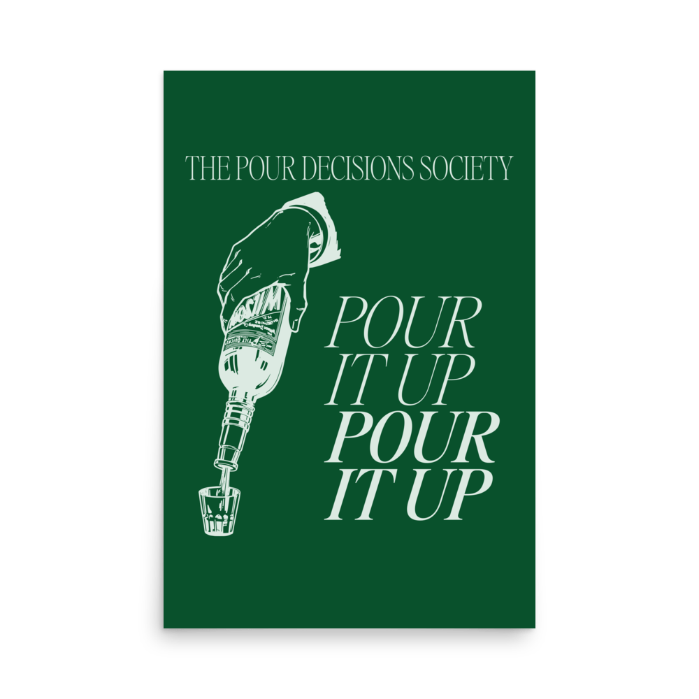 Pour It Up Print - THE WALL SNOB