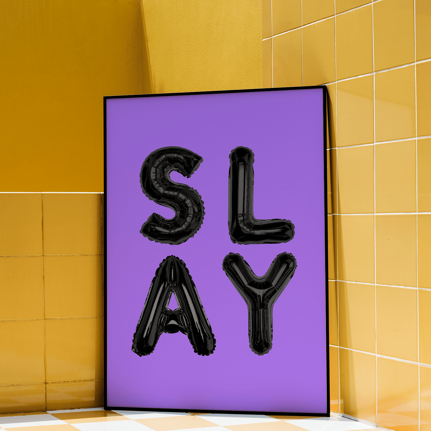 Slay Foil Balloon, Poster - THE WALL SNOB