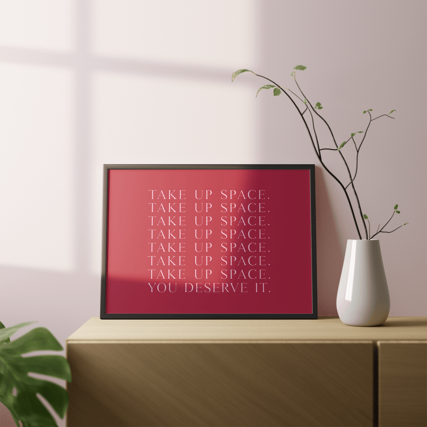 Take Up Space Quote, Poster - THE WALL SNOB