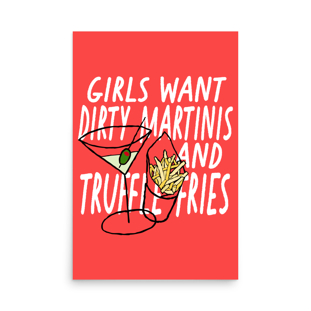 Girls Want Dirty Martinis and Truffle Fries - THE WALL SNOB