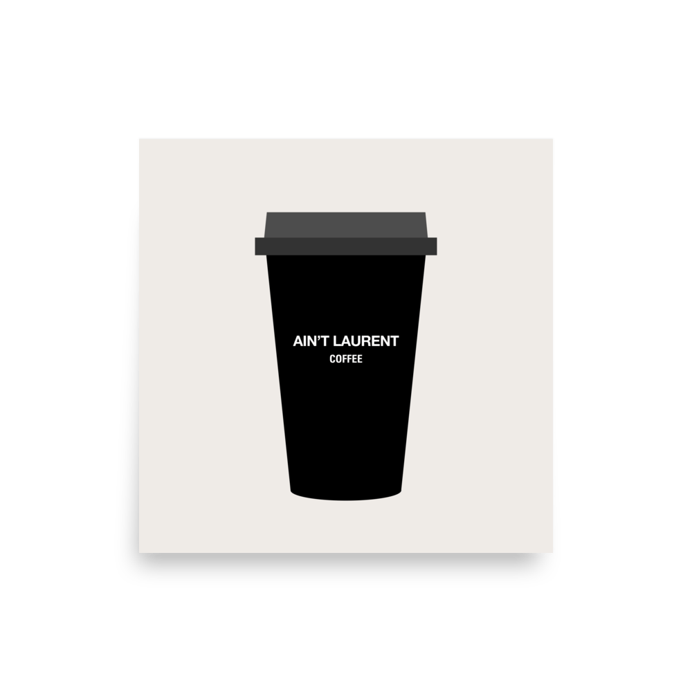 Ain't Laurent Coffee Mug Print - THE WALL SNOB