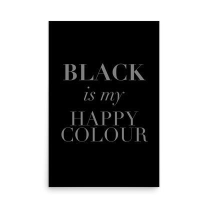 Black Is My Happy Colour Print - THE WALL SNOB