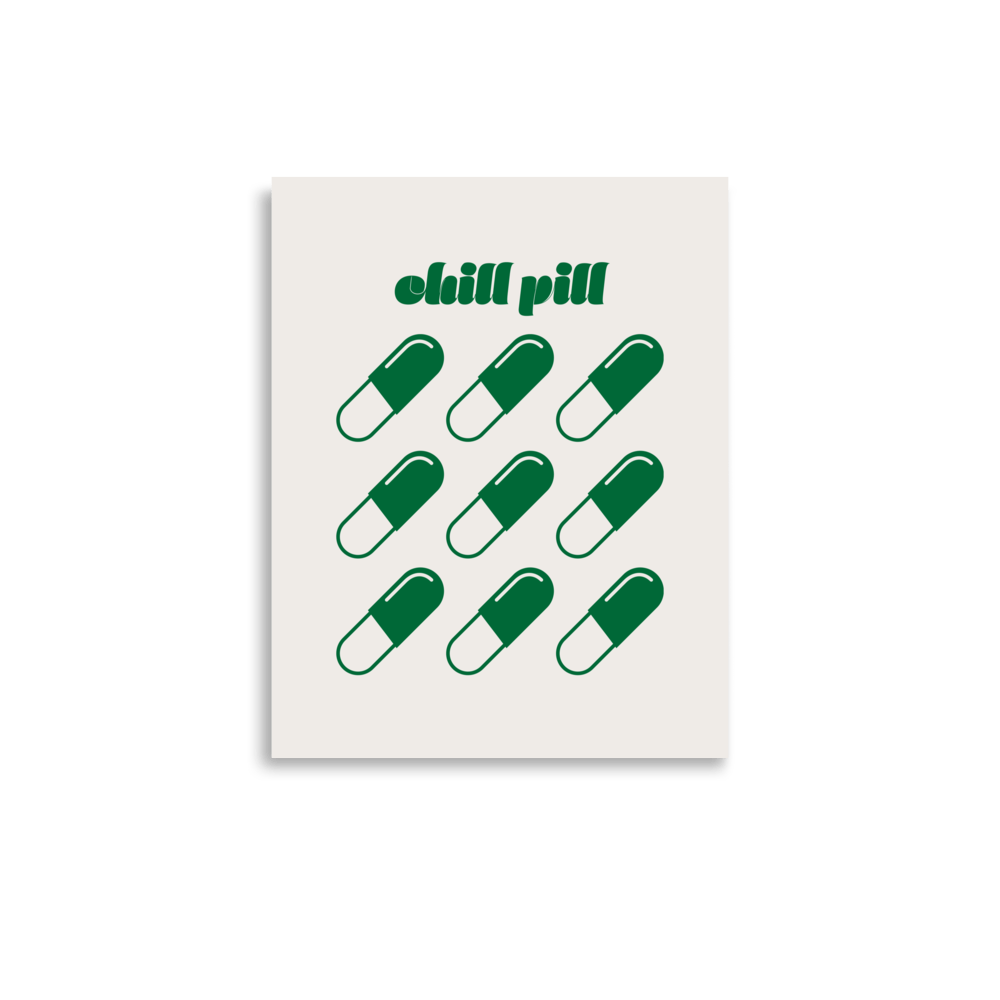 Green Chill Pill Print - THE WALL SNOB