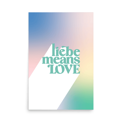 Liebe Means Love (German) Print - THE WALL SNOB