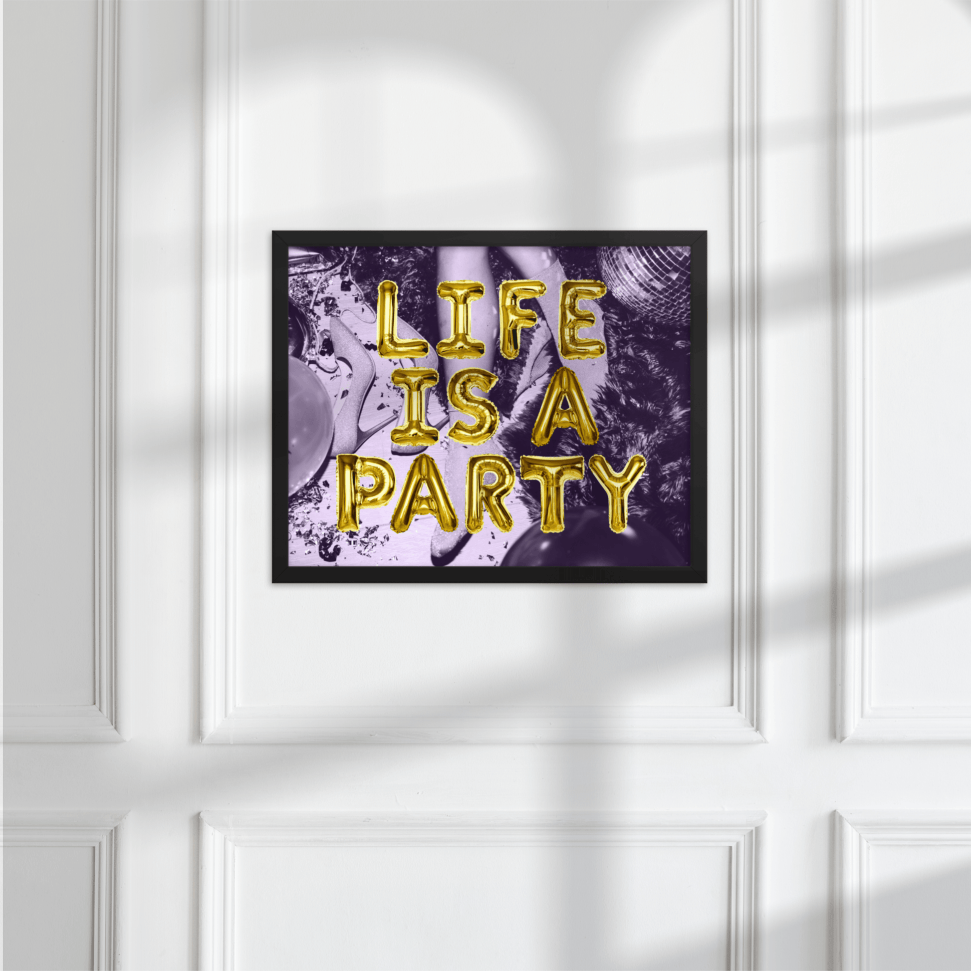 Life Is A Party, Poster - THE WALL SNOB