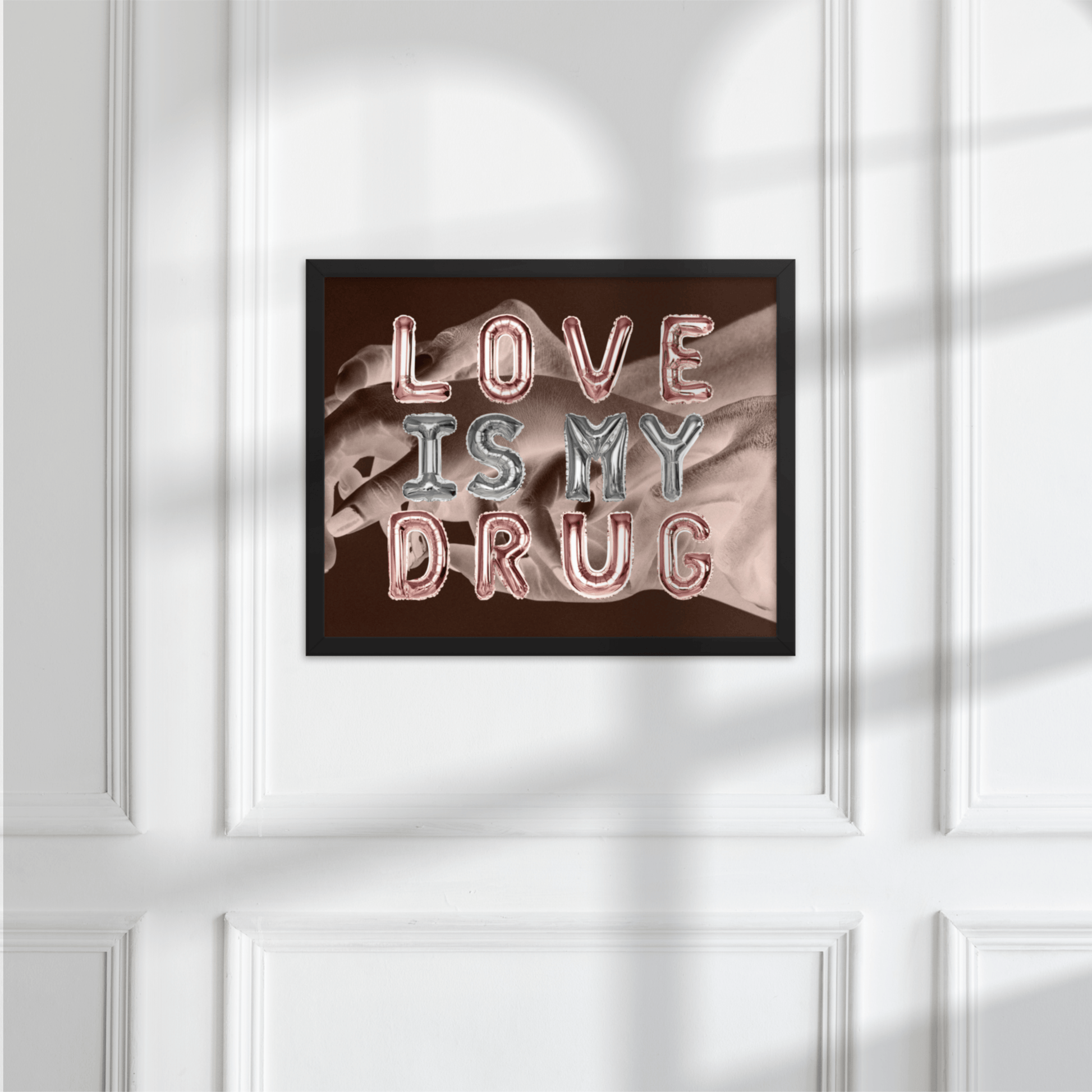 Love Is My Drug, Poster - THE WALL SNOB