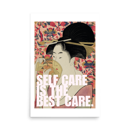 Self Care Is The Best Care Print - THE WALL SNOB