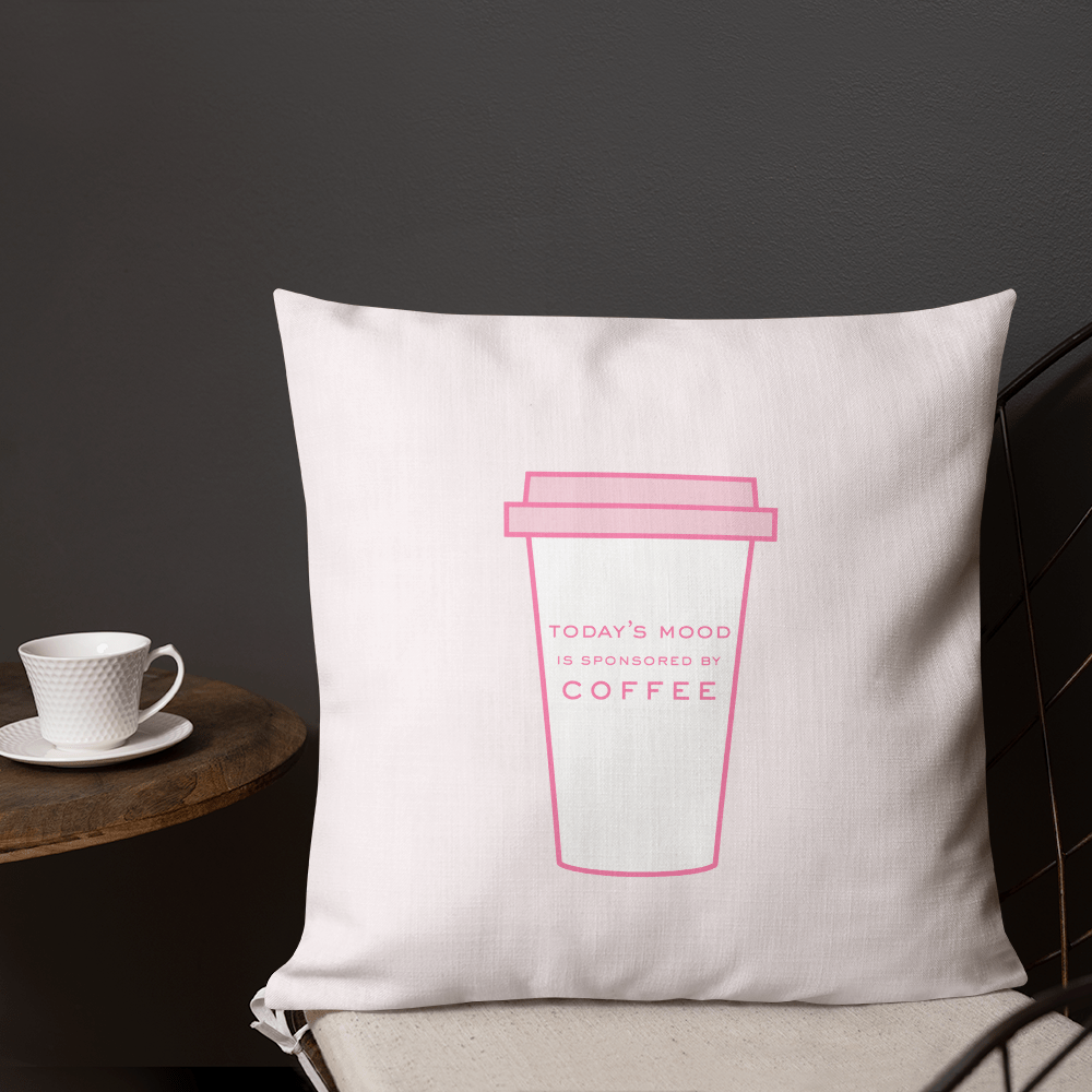 Today's Mood Is Sponsored By Coffee Pillowcase - THE WALL SNOB