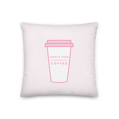 Today's Mood Is Sponsored By Coffee Pillowcase - THE WALL SNOB
